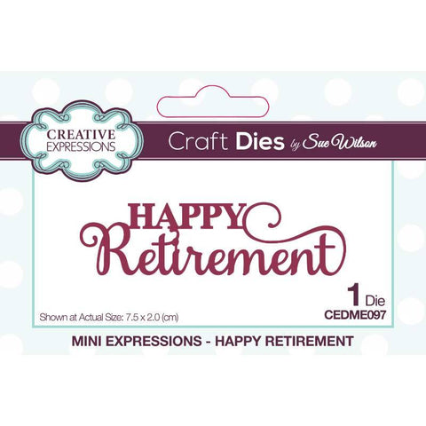 Happy Retirement Die Mini Expressions Collection By Sue Wilson Creative Expressions CEDME097