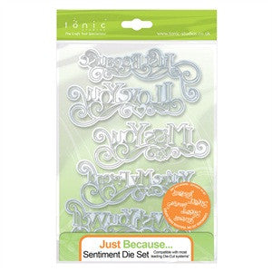 Just Because... Sentiment Die Set By Tonic Studios (5pcs.) 369e